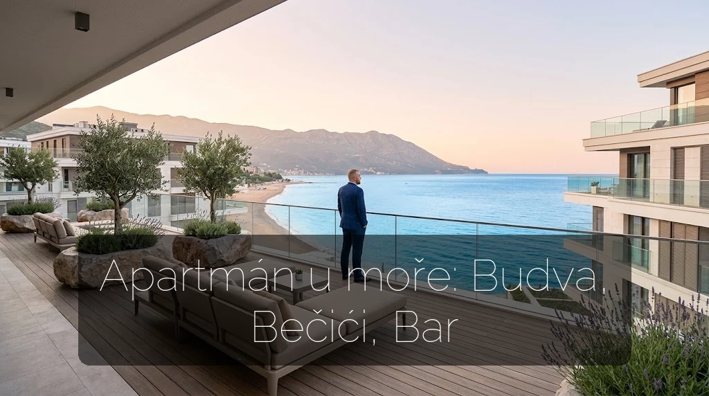 Apartmán u moře v Černé Hoře: Budva, Bečići, nebo Bar